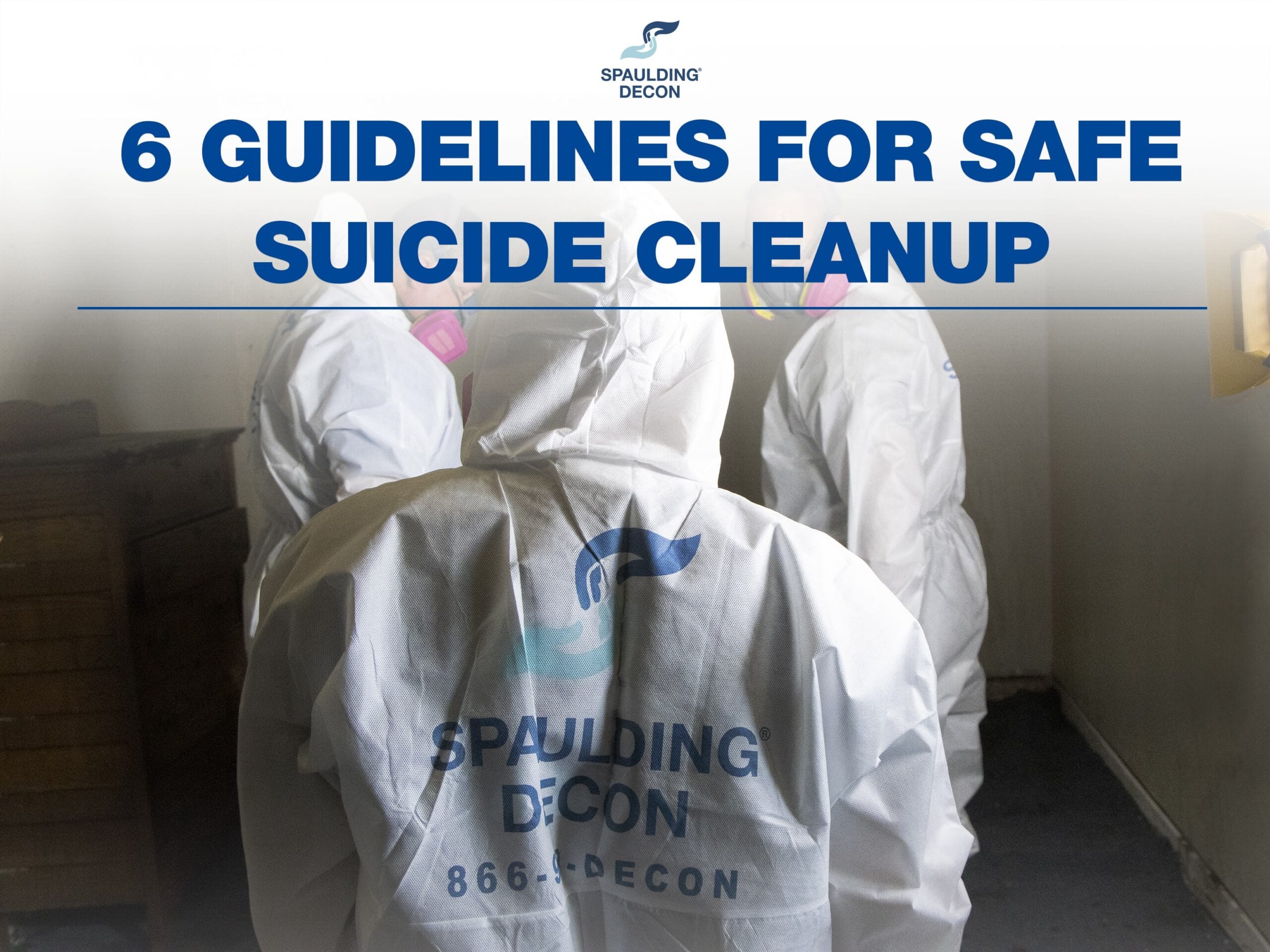 6 Guidelines for Safe Suicide Clean Up